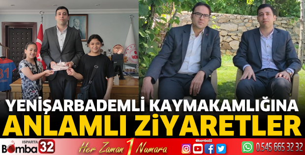 Yenişarbademli Kaymakamlığına anlamlı ziyaretler