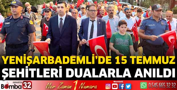 Yenişarbademli’de 15 Temmuz Şehitleri anıldı 