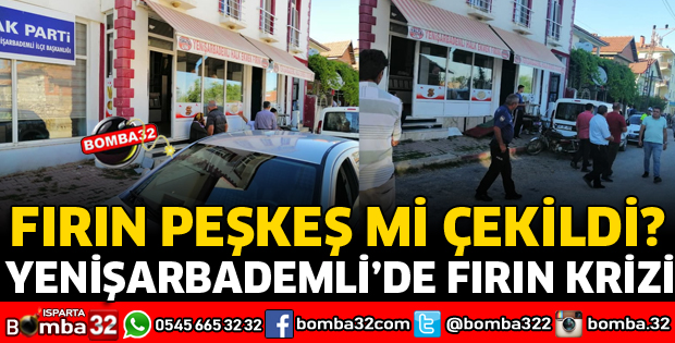 YENİŞARBADEMLİDE FIRIN KRİZİ