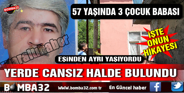 Yerde cansız halde bulundu