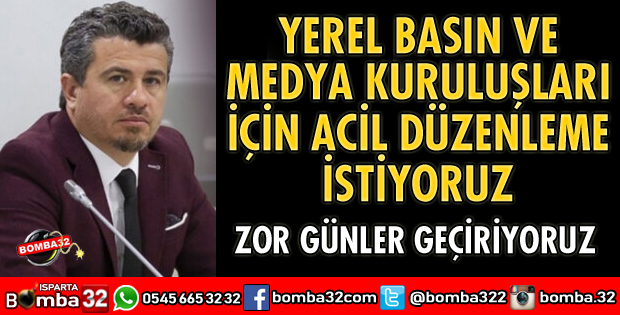 YEREL BASIN VE MEDYA KURULUŞLARI İÇİN ACİL DÜZENLEME İSTİYORUZ