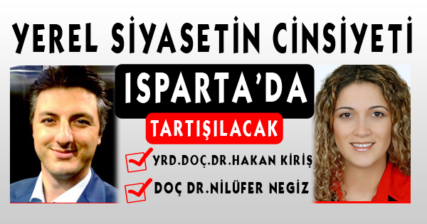 Yerel Siyasetin Cinsiyeti Isparta'da Tartışılacak