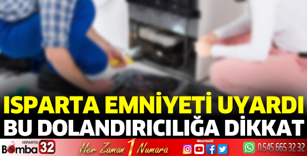 Yetkili servis dolandırıcılığına dikkat edin