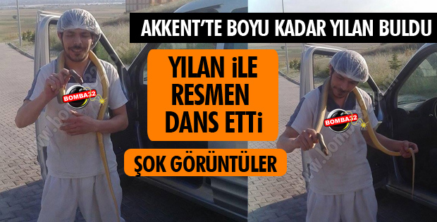 YILAN İLE DANS ETTİ!