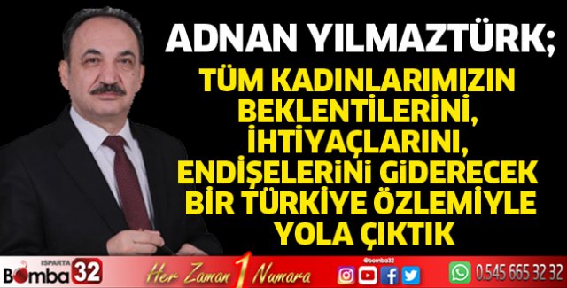 Yılmaztürk'ten 08 Mart Dünya Kadınlar Günü mesajı
