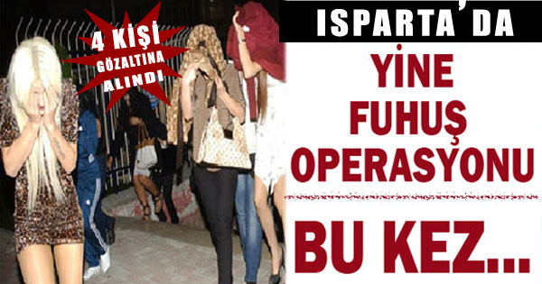 YİNE FUHUŞ OPERASYONU BU KEZ OTEL ODASINDA BASILDILAR 