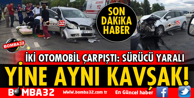 YİNE KÜÇÜKGÖKÇELİ KAVŞAĞI YİNE KAZA