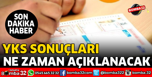 YKS SINAV SONUÇLARI NE ZAMAN AÇIKLANACAK