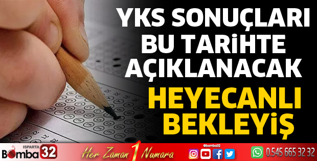 YKS sonuçları bu tarihte açıklanacak