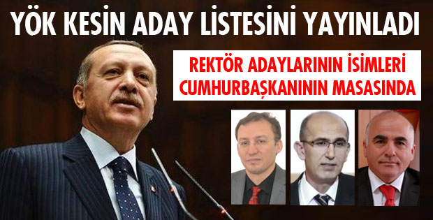 YÖK ADAYLARINI BELİRLEDİ