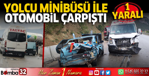 Yolcu minibüsü ile otomobil çarpıştı