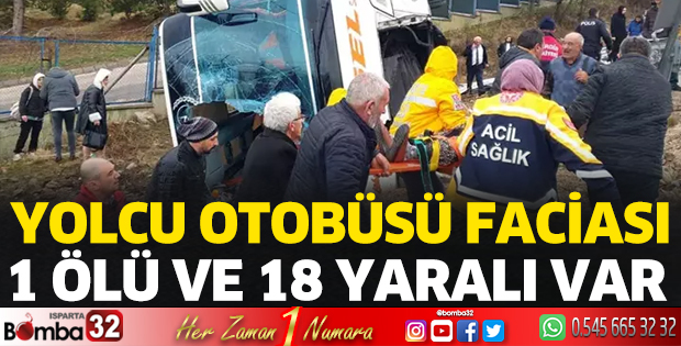 Yolcu otobüsü faciası 1 ölü 18 yaralı 