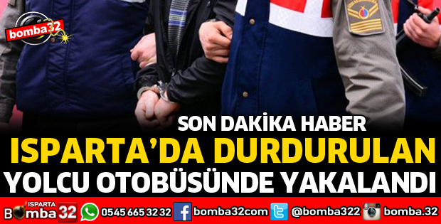 YOLCU OTOBÜSÜNDE YAKALANDI