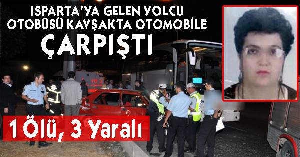 ISPARTA'YA GELEN OTOBÜS KAZA YAPTI