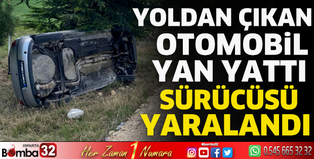 Yoldan çıkan otomobil yan yattı sürücüsü yaralandı