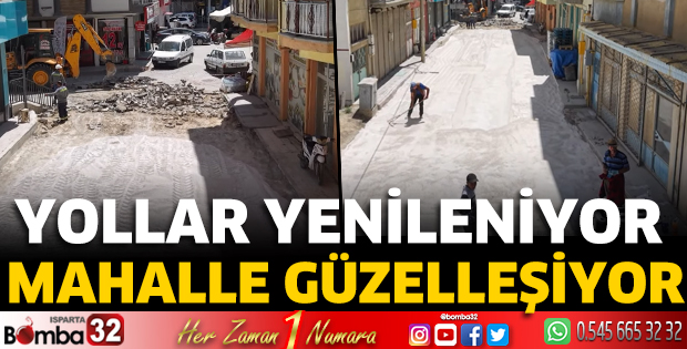 Yollar Yenileniyor, Mahalle Güzelleşiyor