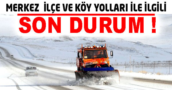 YOLLARDA SON DURUM !