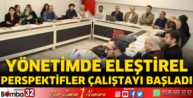 Yönetimde Eleştirel Perspektifler Çalıştayı başladı