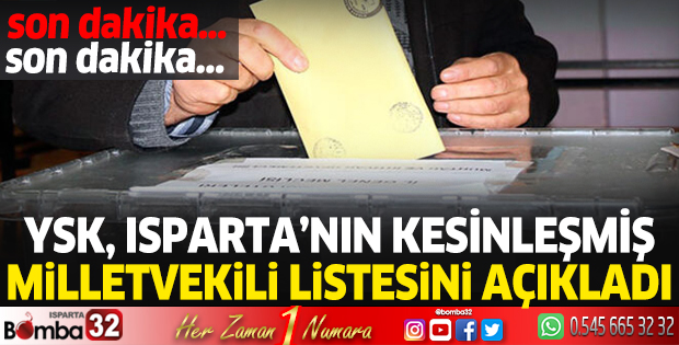 YSK, Isparta'nın kesinleşmiş milletvekili listesini açıkladı