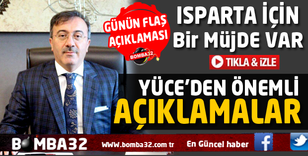 YÜCE’DEN ÖNEMLİ AÇIKLAMALAR