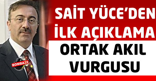 YÜCE'DEN ORTAK AKIL VURGUSU
