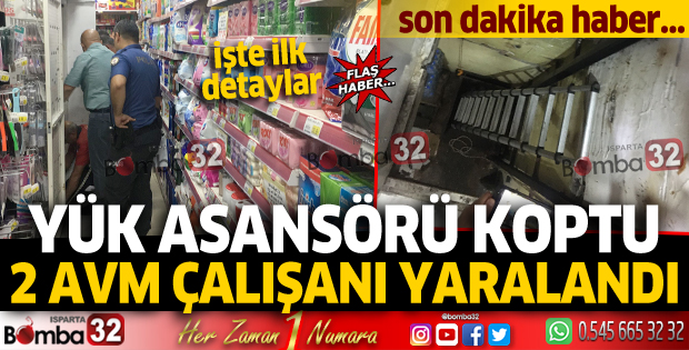 Yük asansörü koptu: 2 AVM çalışanı yaralandı