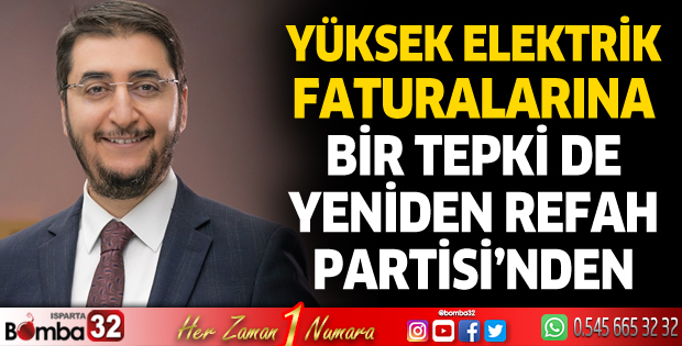 Yüksek elektrik faturalarına bir tepki de Yeniden Refah Partisi’nden