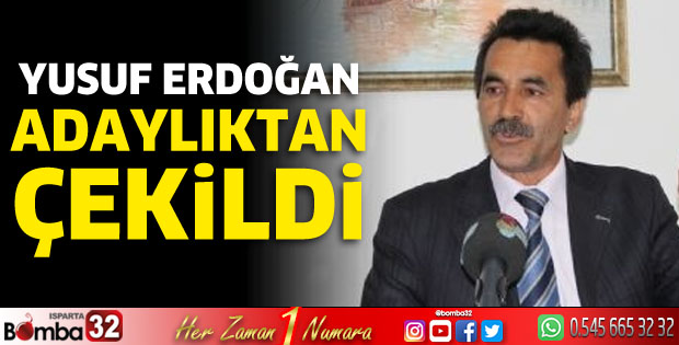 Yusuf Erdoğan adaylıktan çekildi