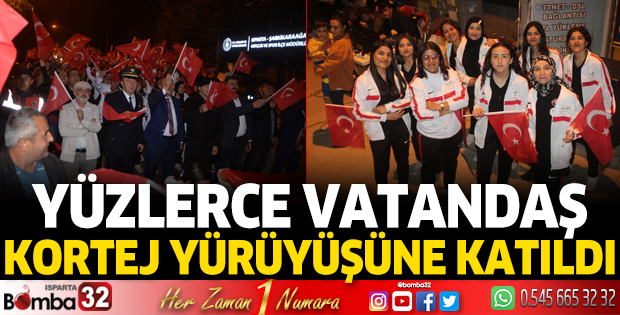 Yüzlerce vatandaş kortej yürüyüşüne katıldı