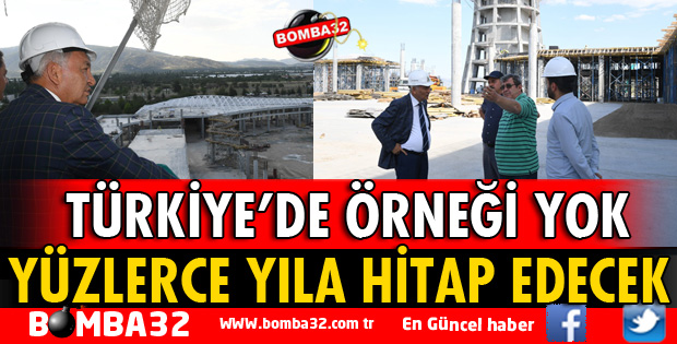 YÜZLERCE YILA HİTAP EDECEK PROJE