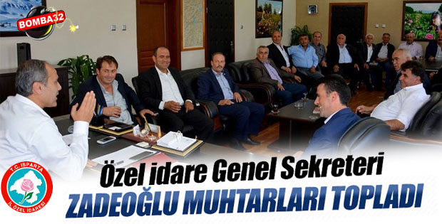 Zadeoğlu Köy Muhtarlarını Topladı