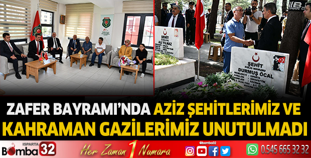 Zafer Bayramı’nda aziz şehitlerimiz ve kahraman gazilerimiz unutulmadı
