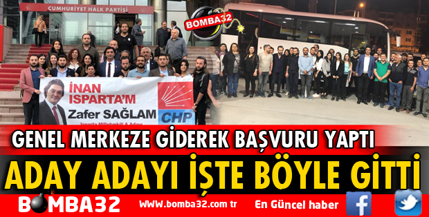 ZAFER SAĞLAM CHP GENEL MERKEZDE BAŞVURUSUNU YAPTI