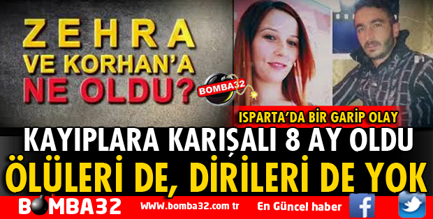 ZEHRA İLE KORHAN'DAN HALEN DAHA HABER YOK