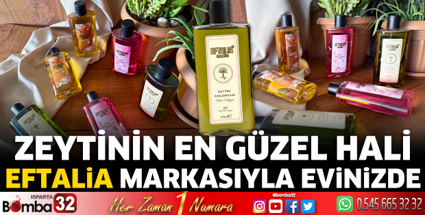Zeytinin en güzel hali Eftalia markasıyla evinizde