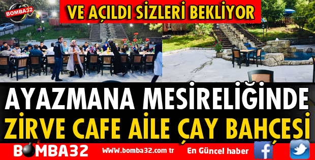 ZİRVE CAFE AİLE ÇAY BAHÇESİ HİZMETTE