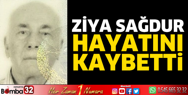 Ziya Sağdur hayatını kaybetti