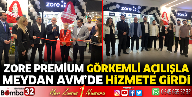 Zore Premium Görkemli Açılışla Meydan AVM’de Hizmete Girdi
