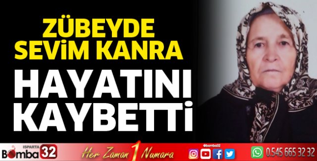 Zübeyde Sevim Kanra hayatını kaybetti